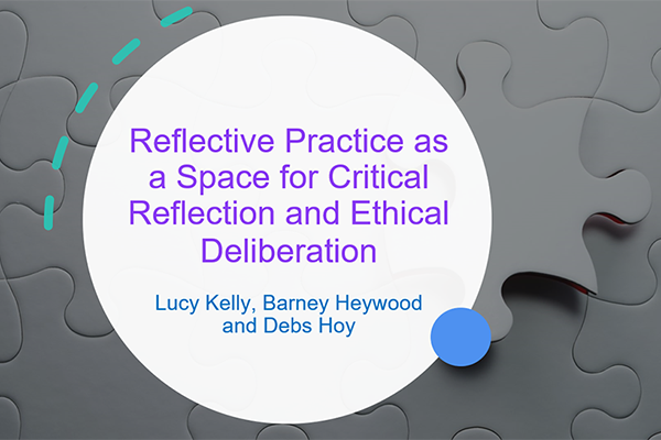 Jigsaw illustration with text: Reflective Practice as a Space for Critical Reflection and Ethical Deliberation, Lucy Kelly, Barney Heywood and Debs Hoy